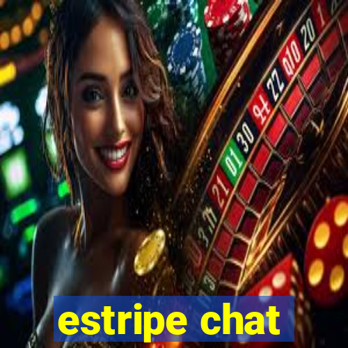 estripe chat